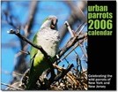 Wild Parrots of NY and NJ 2006 Calendar